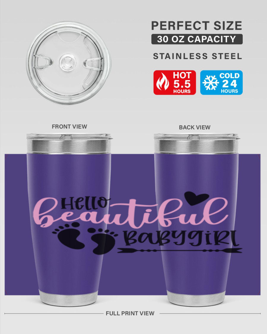 Hello Beautiful Babygirl Style 94# 20oz tumbler featuring double wall vacuum stainless steel and vibrant design.
