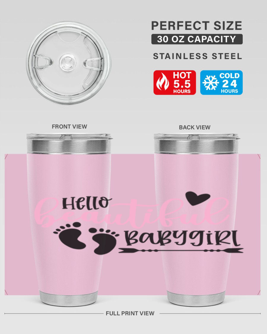 Hello Beautiful Babygirl Style 94# 20oz tumbler featuring double wall vacuum stainless steel and vibrant design.