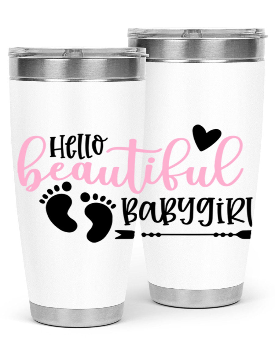Hello Beautiful Babygirl Style 94# 20oz tumbler featuring double wall vacuum stainless steel and vibrant design.