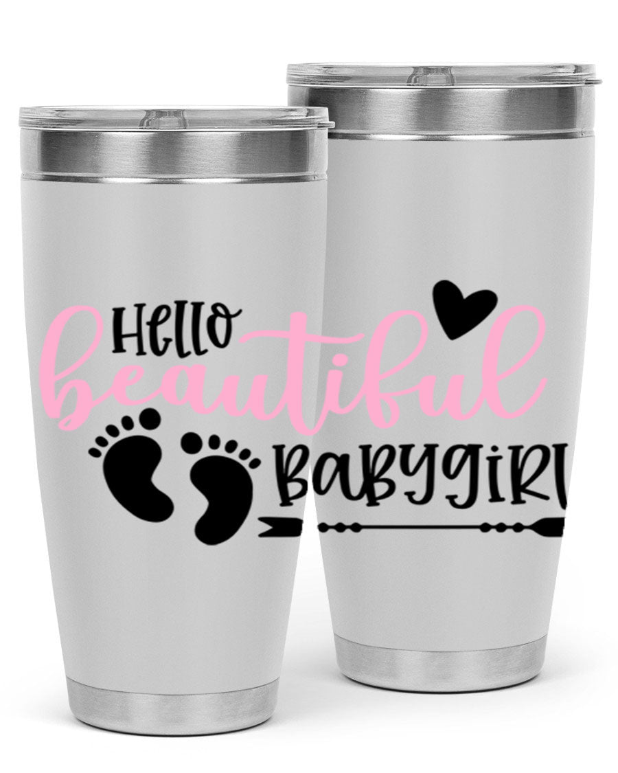 Hello Beautiful Babygirl Style 94# 20oz tumbler featuring double wall vacuum stainless steel and vibrant design.