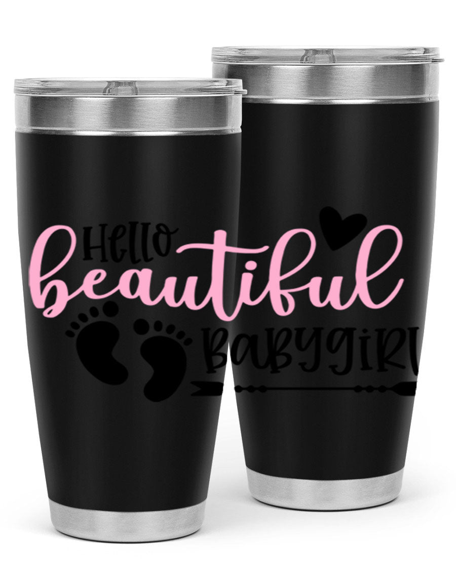 Hello Beautiful Babygirl Style 94# 20oz tumbler featuring double wall vacuum stainless steel and vibrant design.