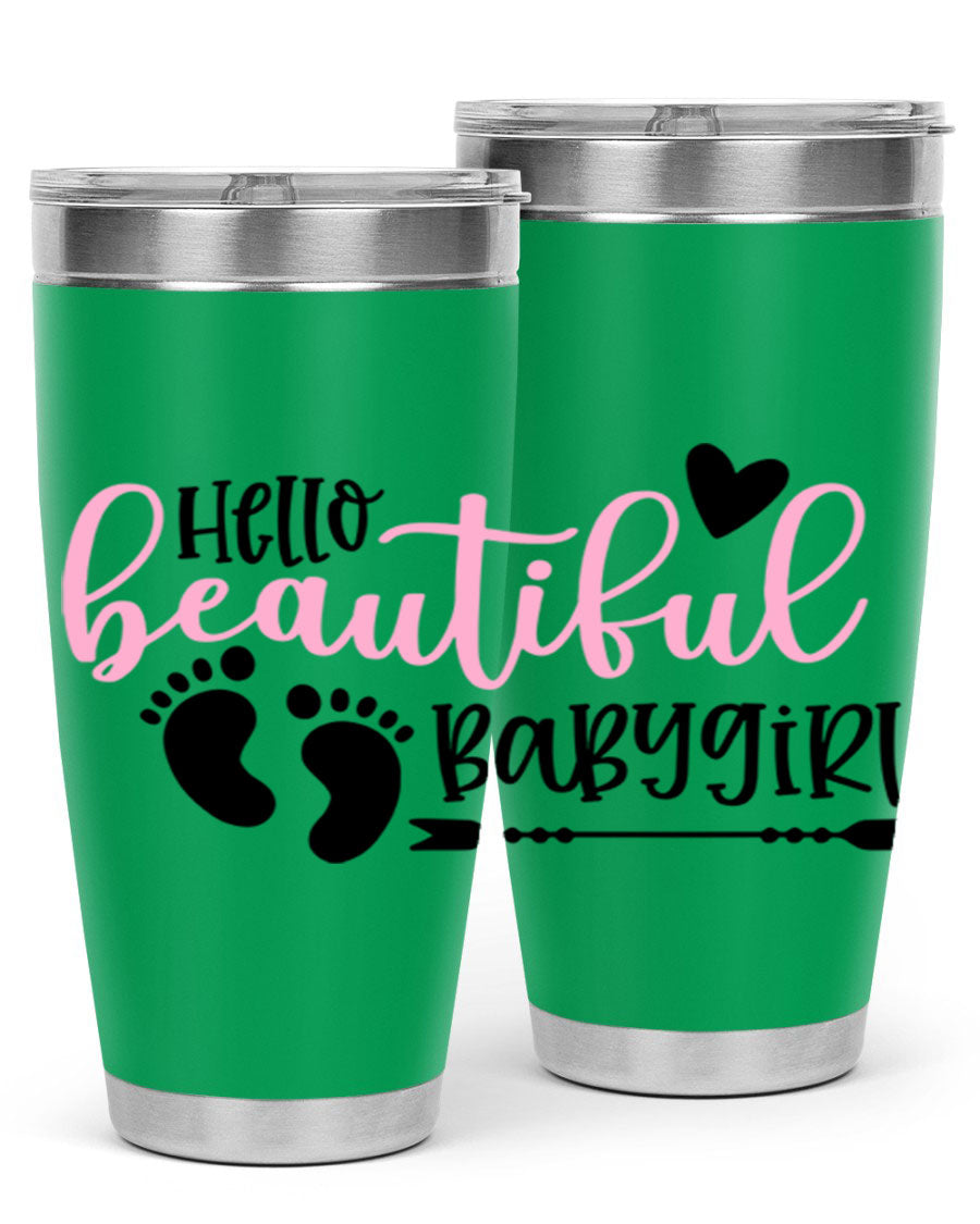Hello Beautiful Babygirl Style 94# 20oz tumbler featuring double wall vacuum stainless steel and vibrant design.