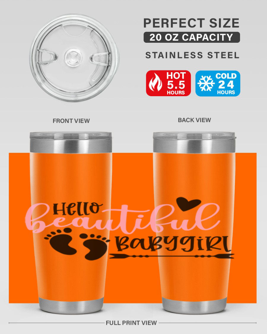 Hello Beautiful Babygirl Style 94# 20oz tumbler featuring double wall vacuum stainless steel and vibrant design.