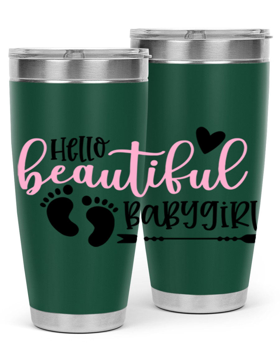 Hello Beautiful Babygirl Style 94# 20oz tumbler featuring double wall vacuum stainless steel and vibrant design.