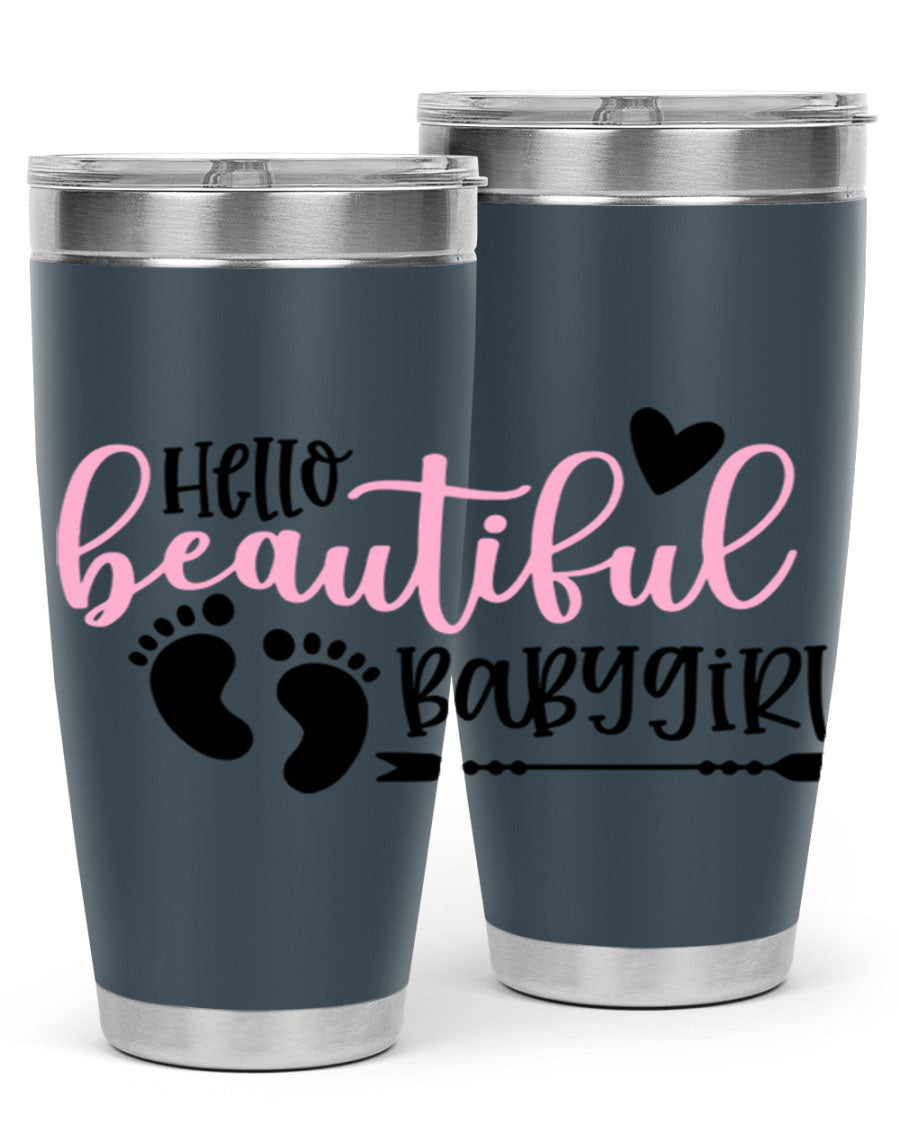 Hello Beautiful Babygirl Style 94# 20oz tumbler featuring double wall vacuum stainless steel and vibrant design.