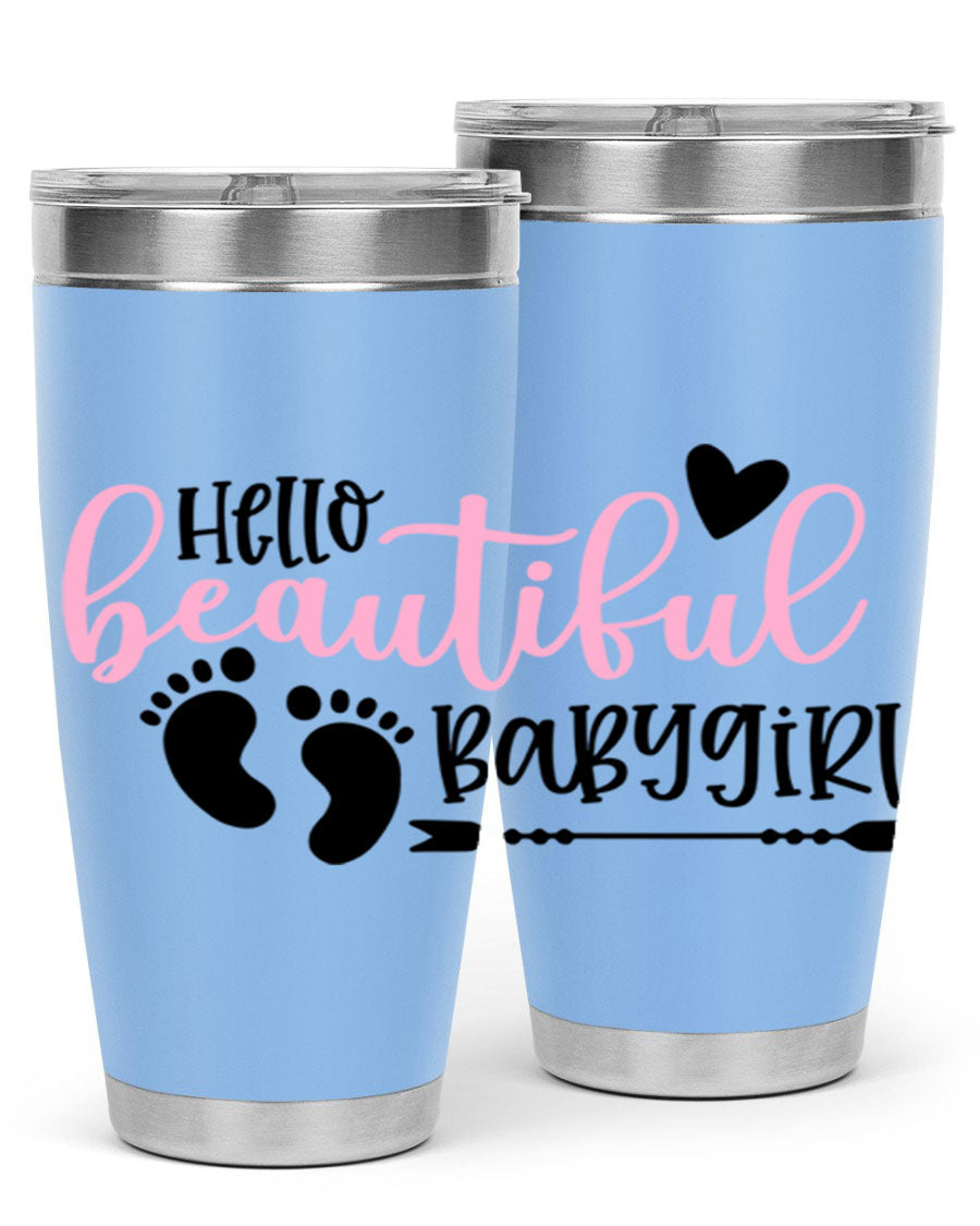 Hello Beautiful Babygirl Style 94# 20oz tumbler featuring double wall vacuum stainless steel and vibrant design.