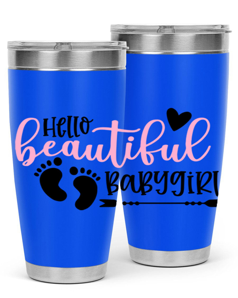 Hello Beautiful Babygirl Style 94# 20oz tumbler featuring double wall vacuum stainless steel and vibrant design.