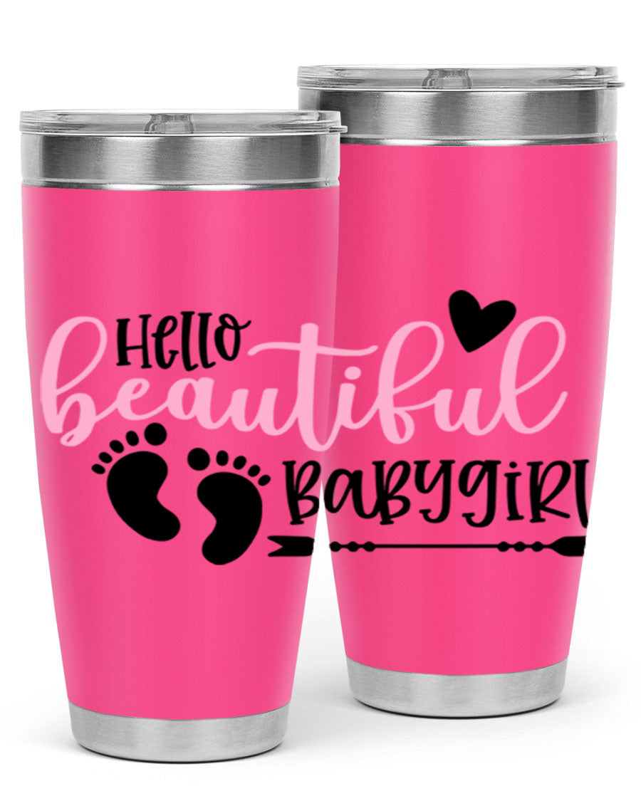 Hello Beautiful Babygirl Style 94# 20oz tumbler featuring double wall vacuum stainless steel and vibrant design.