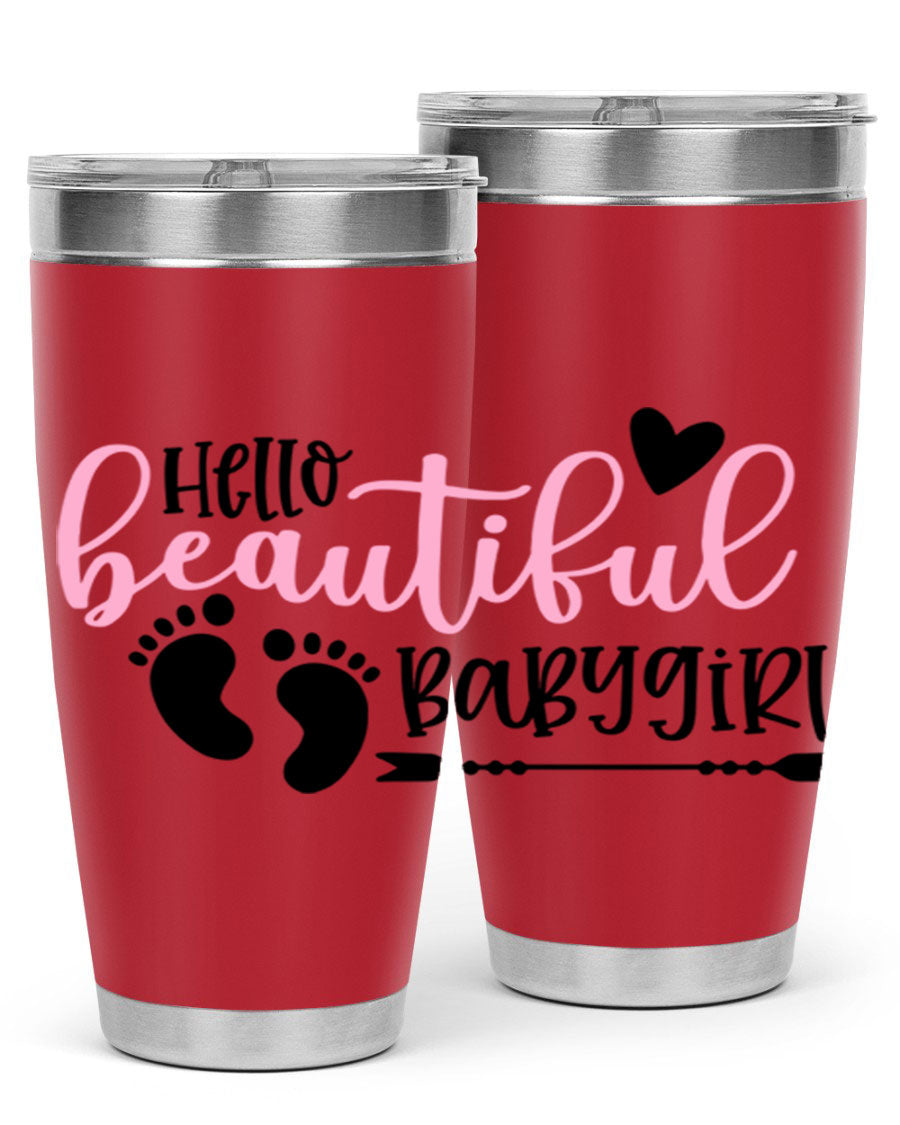 Hello Beautiful Babygirl Style 94# 20oz tumbler featuring double wall vacuum stainless steel and vibrant design.