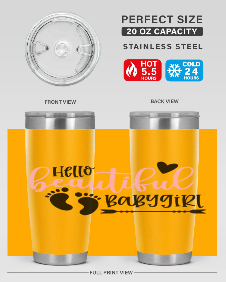 Hello Beautiful Babygirl Style 94# 20oz tumbler featuring double wall vacuum stainless steel and vibrant design.