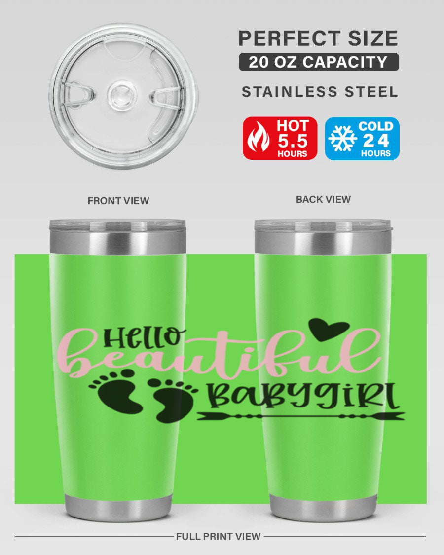 Hello Beautiful Babygirl Style 94# 20oz tumbler featuring double wall vacuum stainless steel and vibrant design.