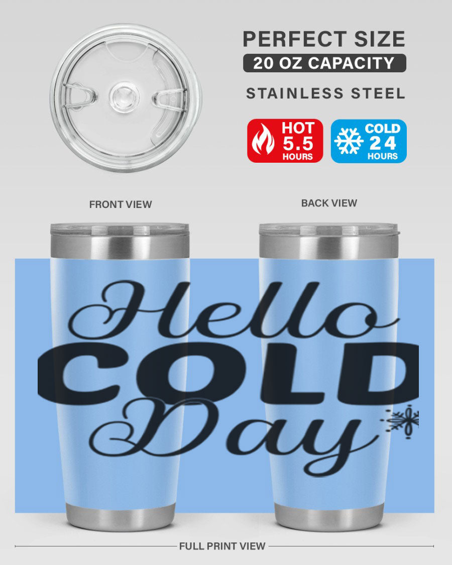 Hello Cold Day143# 20oz winter tumbler made of stainless steel with a copper lining, featuring a drink-thru lid.