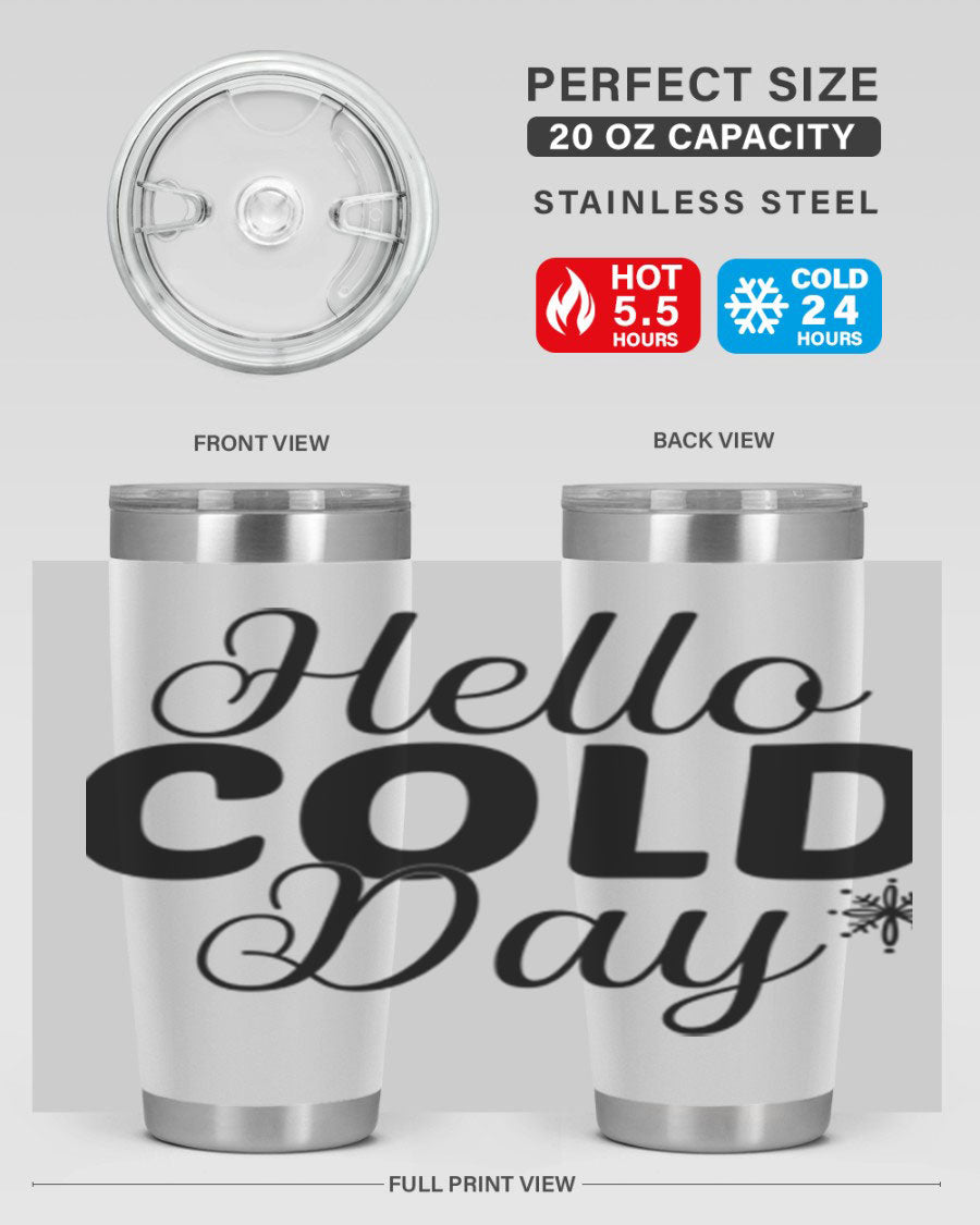 Hello Cold Day143# 20oz winter tumbler made of stainless steel with a copper lining, featuring a drink-thru lid.