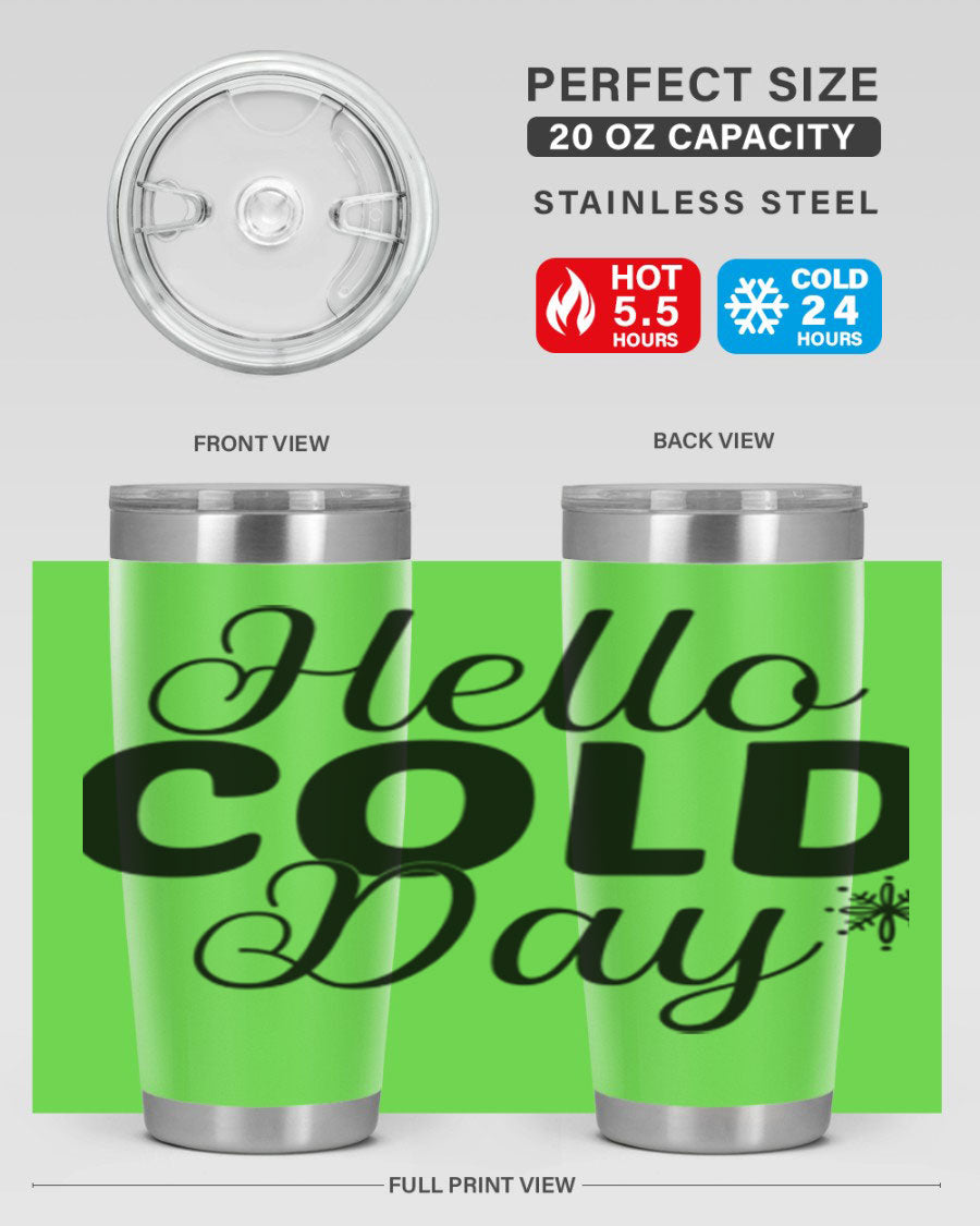 Hello Cold Day143# 20oz winter tumbler made of stainless steel with a copper lining, featuring a drink-thru lid.
