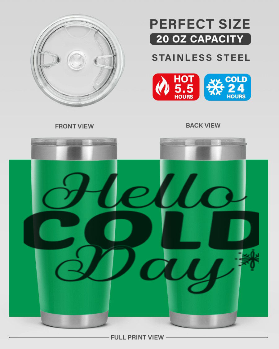 Hello Cold Day143# 20oz winter tumbler made of stainless steel with a copper lining, featuring a drink-thru lid.