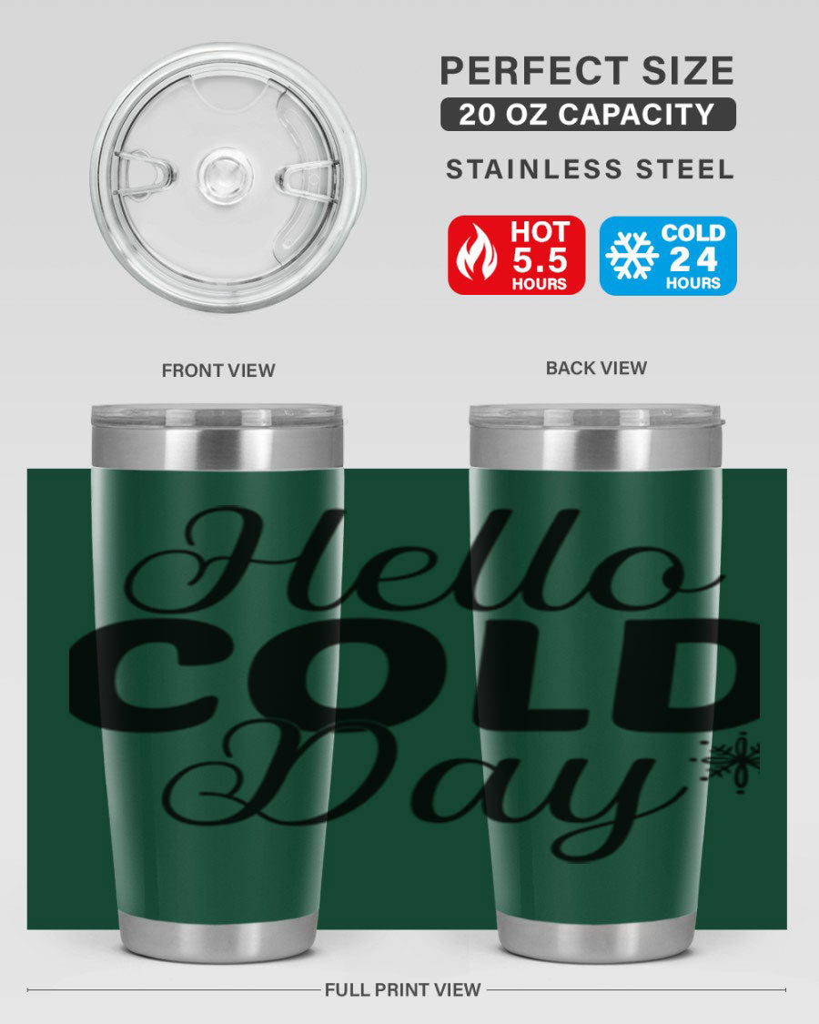 Hello Cold Day143# 20oz winter tumbler made of stainless steel with a copper lining, featuring a drink-thru lid.