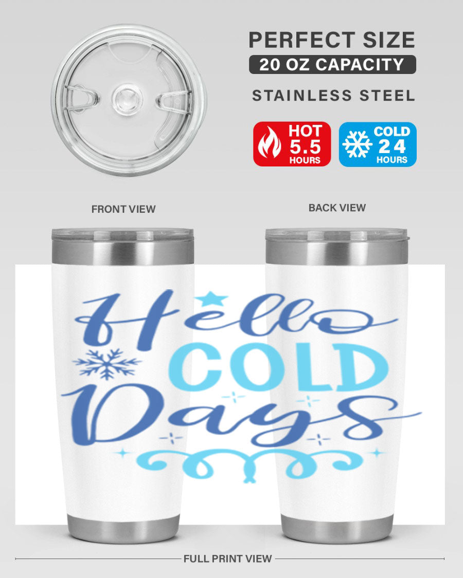 Hello Cold Days 145# Winter Tumbler in stainless steel with a stylish design, perfect for hot and cold beverages.