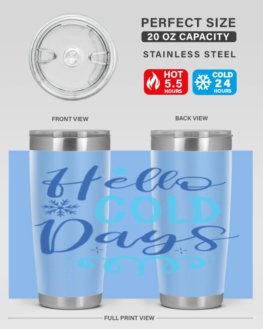 Hello Cold Days 145# Winter Tumbler in stainless steel with a stylish design, perfect for hot and cold beverages.
