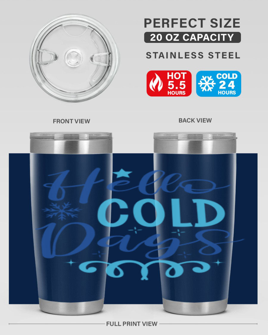 Hello Cold Days 145# Winter Tumbler in stainless steel with a stylish design, perfect for hot and cold beverages.