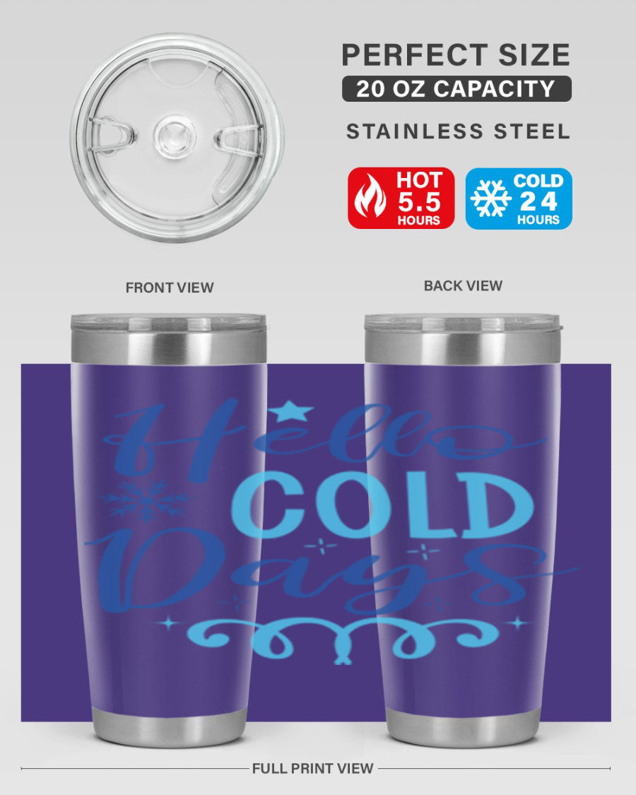 Hello Cold Days 145# Winter Tumbler in stainless steel with a stylish design, perfect for hot and cold beverages.