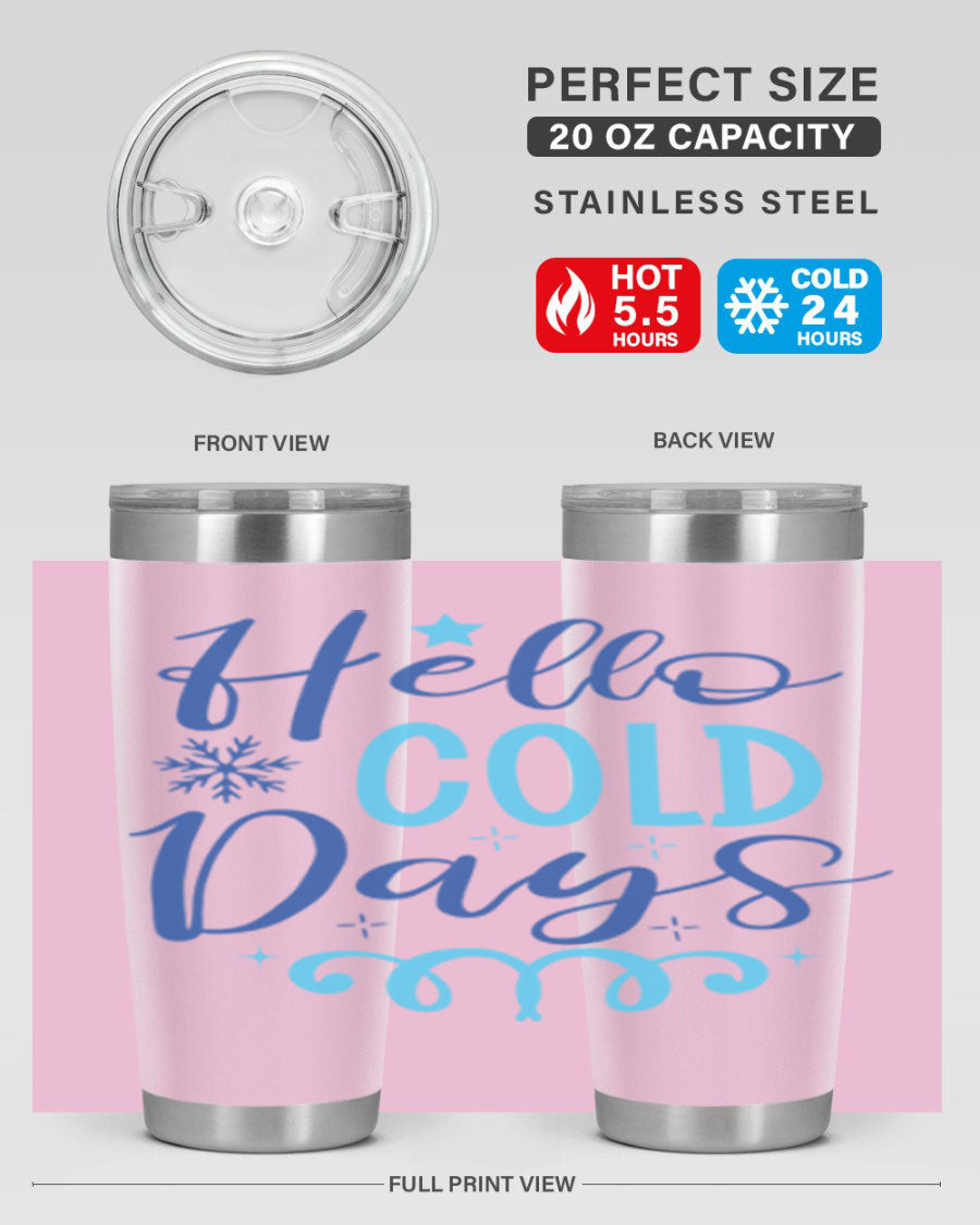 Hello Cold Days 145# Winter Tumbler in stainless steel with a stylish design, perfect for hot and cold beverages.