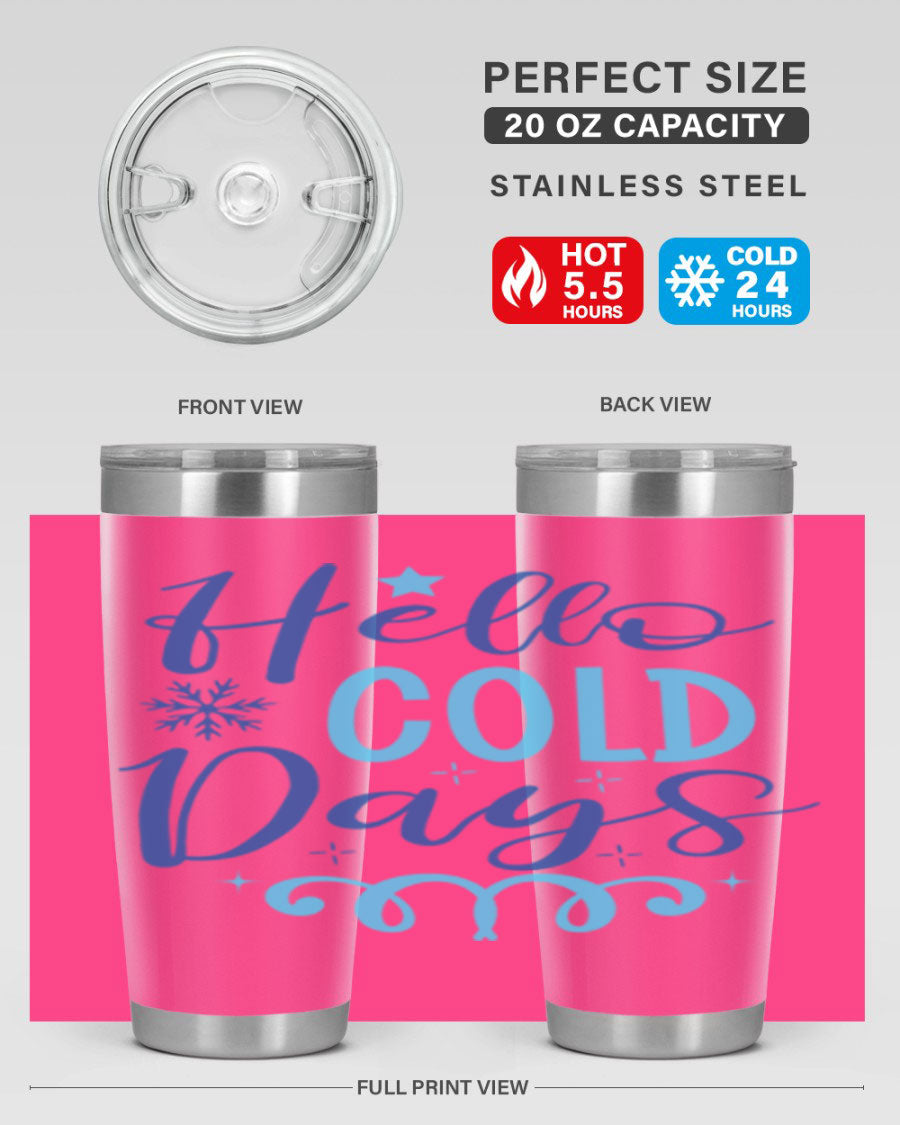 Hello Cold Days 145# Winter Tumbler in stainless steel with a stylish design, perfect for hot and cold beverages.