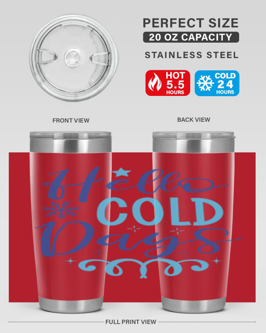 Hello Cold Days 145# Winter Tumbler in stainless steel with a stylish design, perfect for hot and cold beverages.