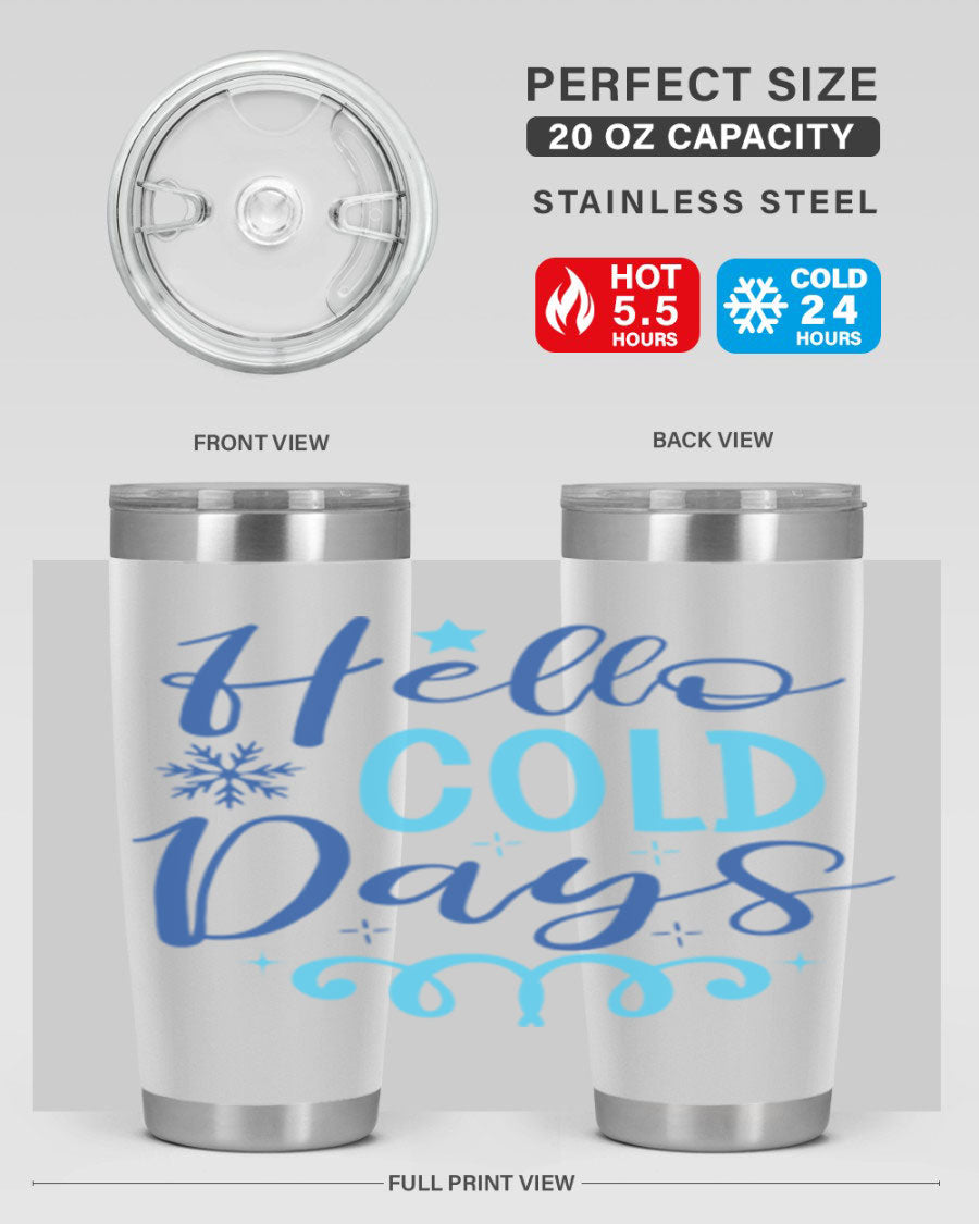 Hello Cold Days 145# Winter Tumbler in stainless steel with a stylish design, perfect for hot and cold beverages.