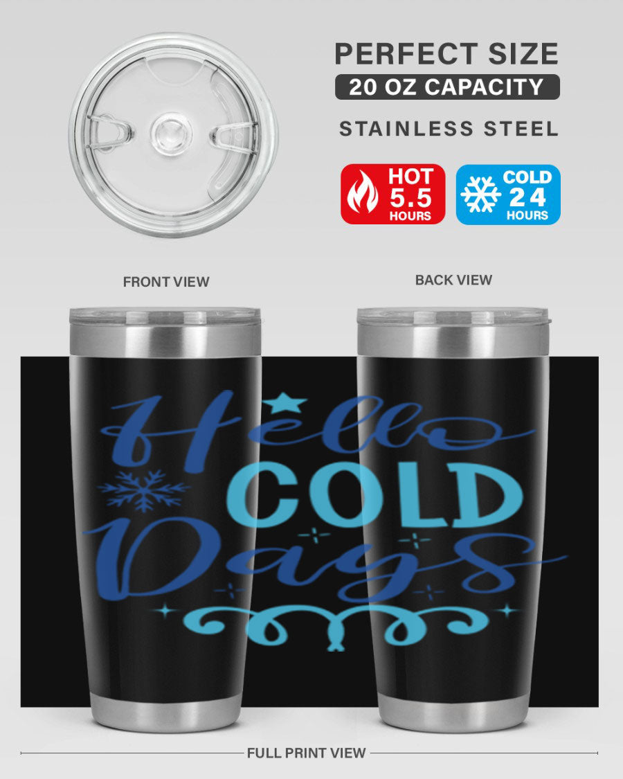 Hello Cold Days 145# Winter Tumbler in stainless steel with a stylish design, perfect for hot and cold beverages.