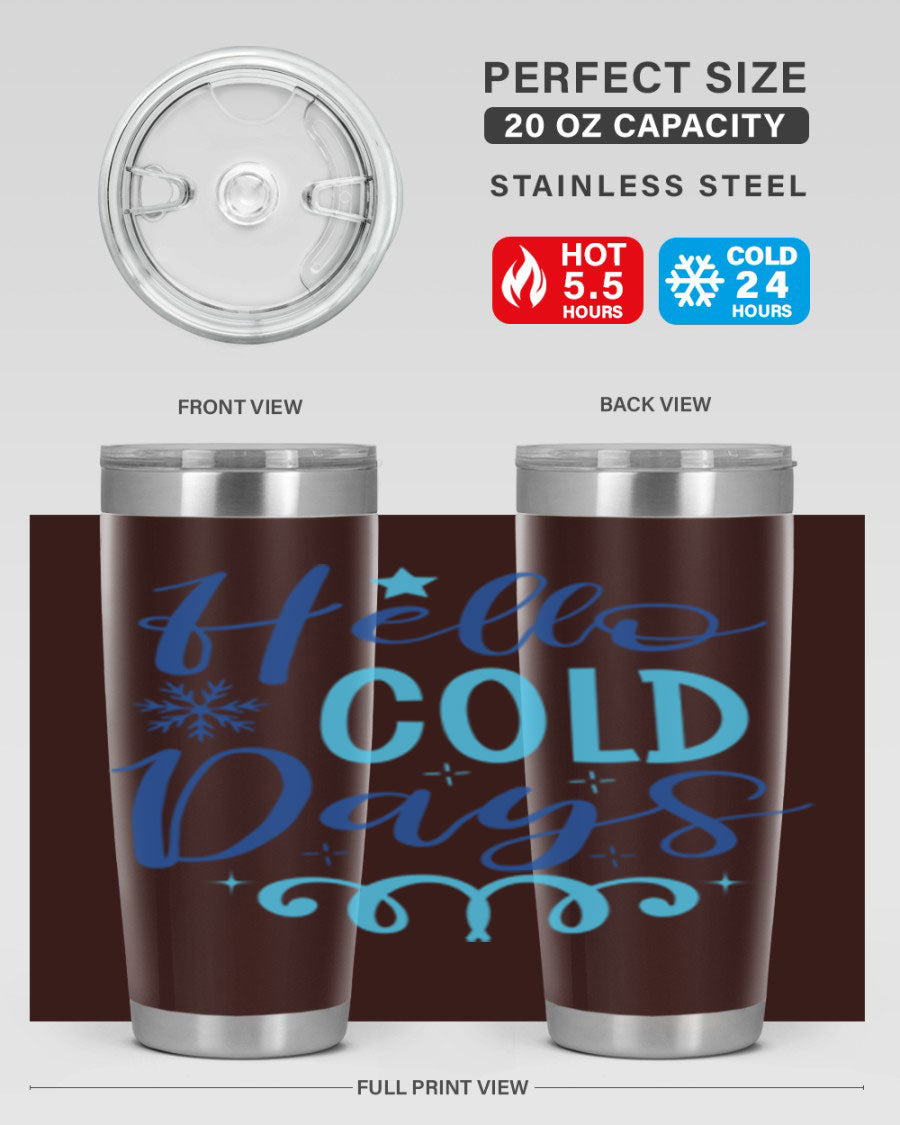 Hello Cold Days 145# Winter Tumbler in stainless steel with a stylish design, perfect for hot and cold beverages.
