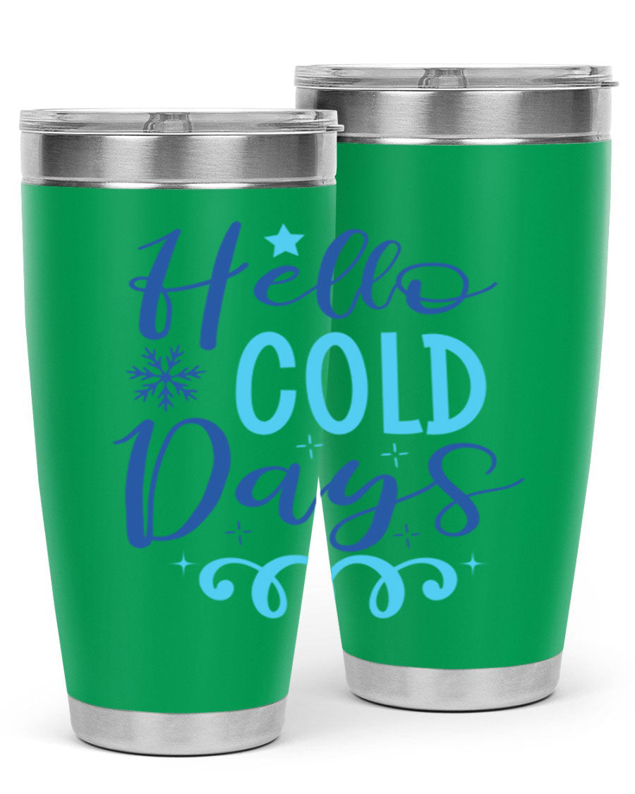 Hello Cold Days 145# Winter Tumbler in stainless steel with a stylish design, perfect for hot and cold beverages.