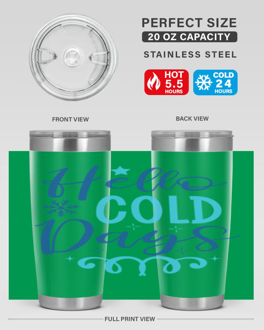 Hello Cold Days 145# Winter Tumbler in stainless steel with a stylish design, perfect for hot and cold beverages.
