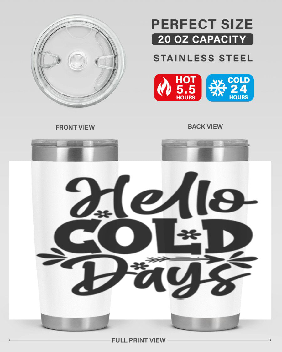 Hello Cold Days 150# winter tumbler in stainless steel with a drink-thru lid, showcasing its sleek design and double wall insulation.