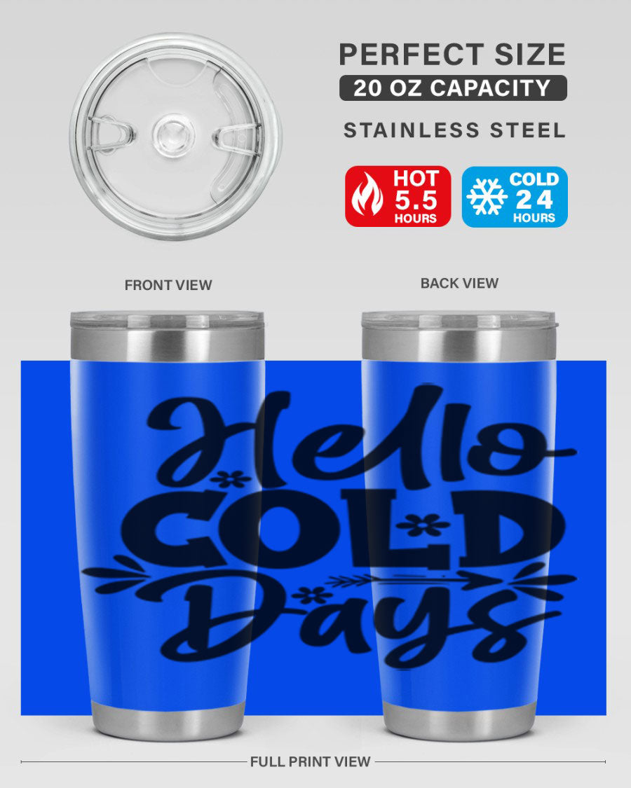 Hello Cold Days 150# winter tumbler in stainless steel with a drink-thru lid, showcasing its sleek design and double wall insulation.