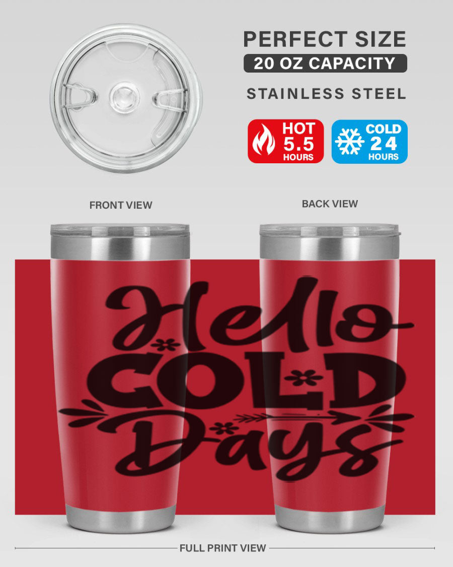 Hello Cold Days 150# winter tumbler in stainless steel with a drink-thru lid, showcasing its sleek design and double wall insulation.