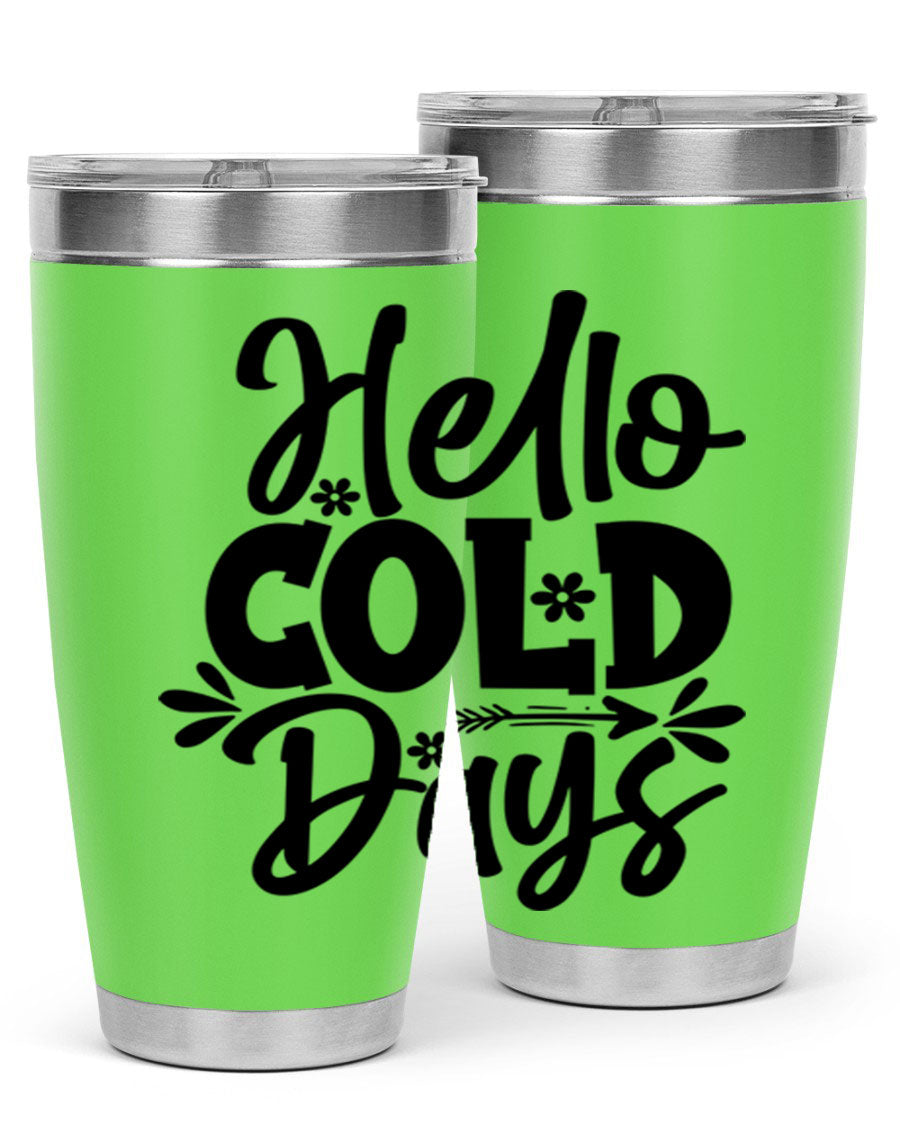 Hello Cold Days 150# winter tumbler in stainless steel with a drink-thru lid, showcasing its sleek design and double wall insulation.