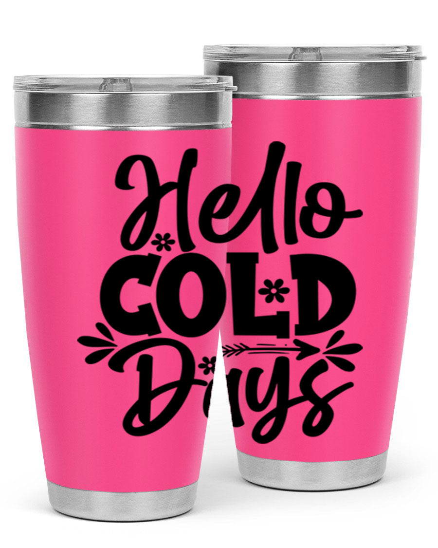Hello Cold Days 150# winter tumbler in stainless steel with a drink-thru lid, showcasing its sleek design and double wall insulation.