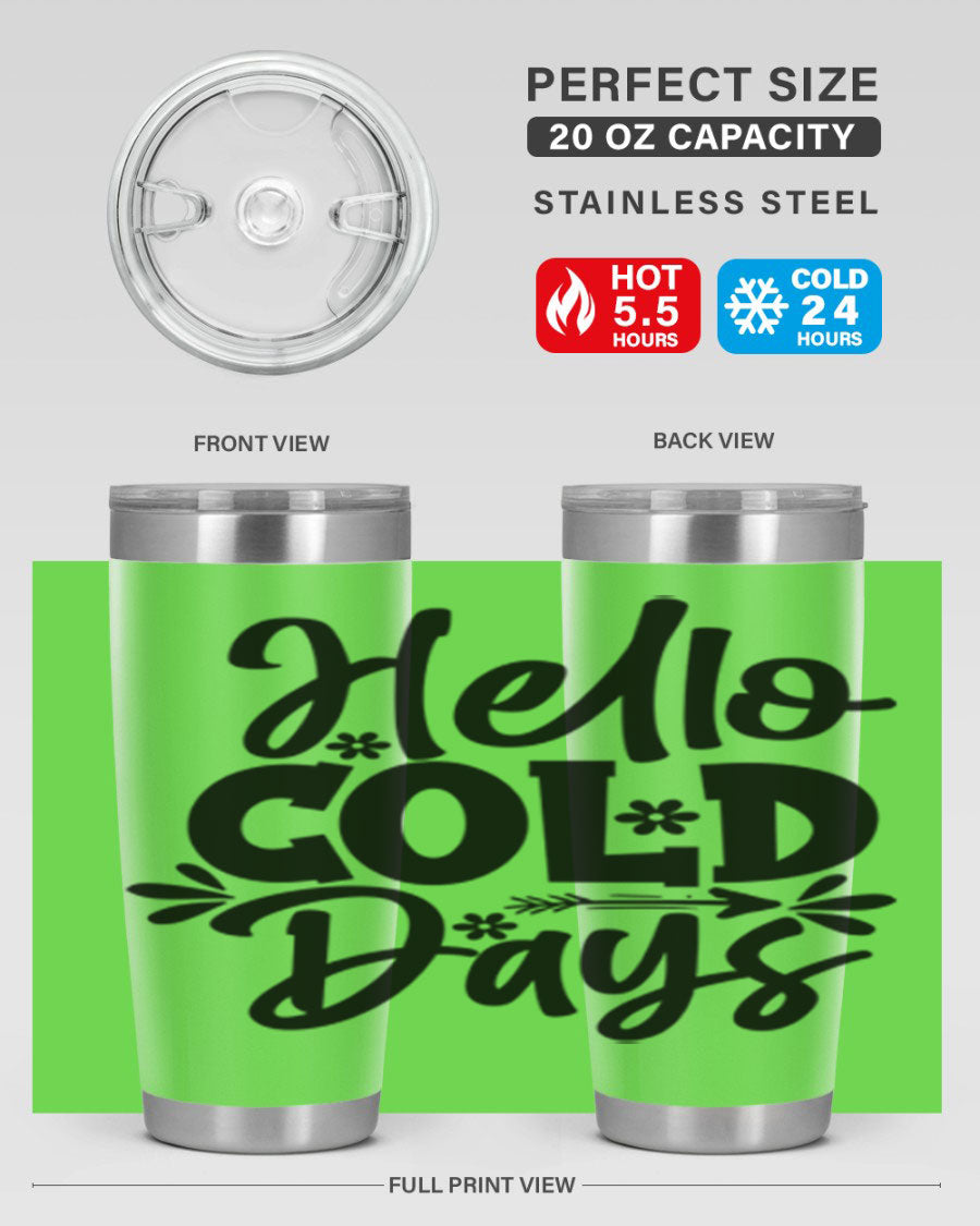 Hello Cold Days 150# winter tumbler in stainless steel with a drink-thru lid, showcasing its sleek design and double wall insulation.