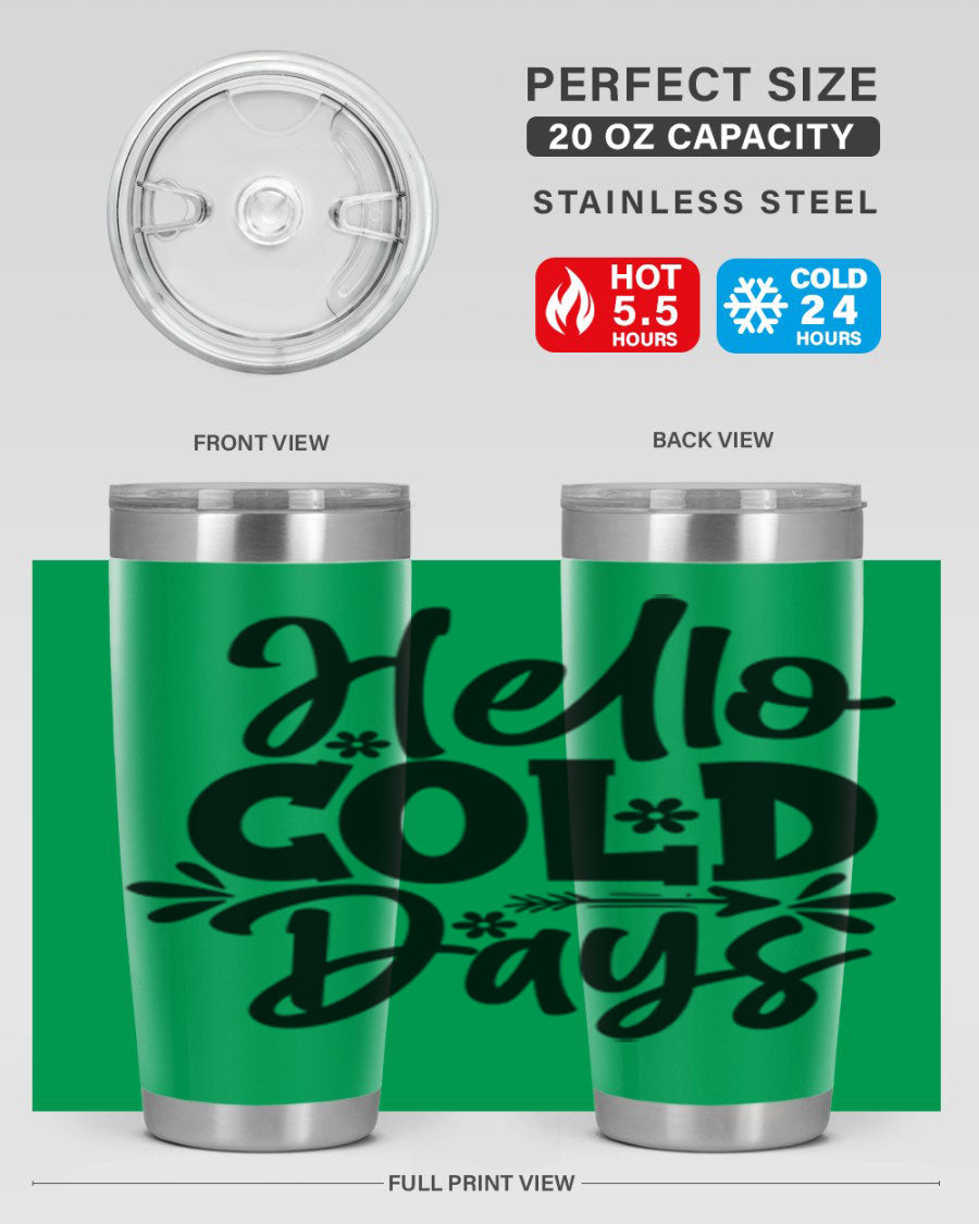 Hello Cold Days 150# winter tumbler in stainless steel with a drink-thru lid, showcasing its sleek design and double wall insulation.