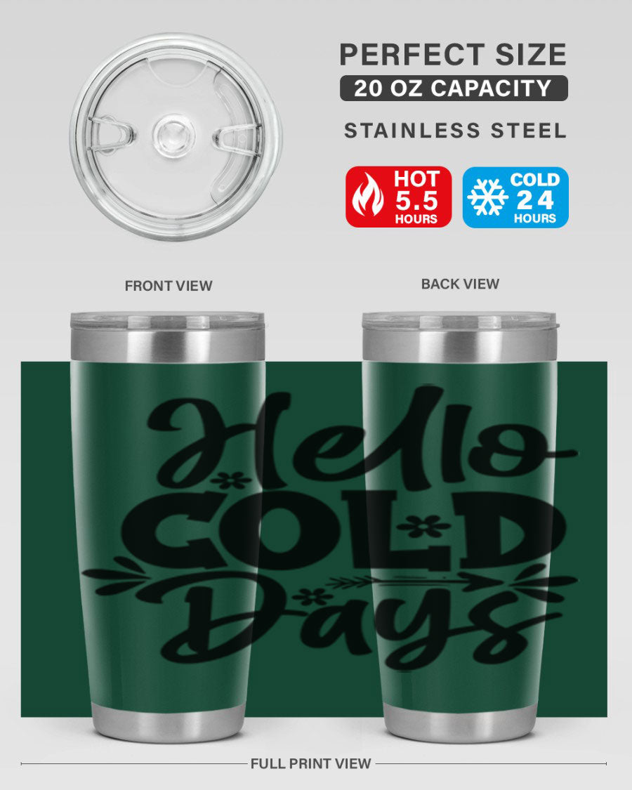 Hello Cold Days 150# winter tumbler in stainless steel with a drink-thru lid, showcasing its sleek design and double wall insulation.