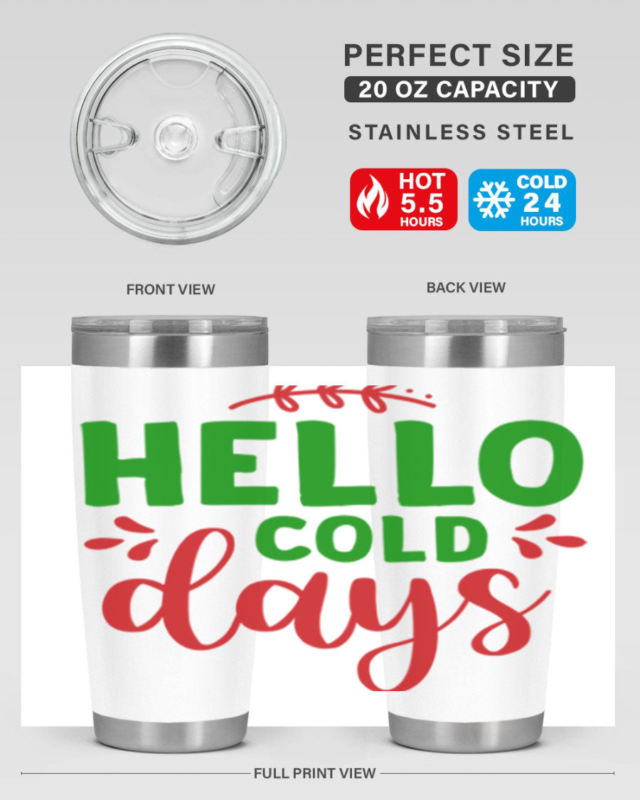 Hello Cold Days 151# Winter Tumbler in stainless steel with a drink-thru lid, showcasing its sleek design and vibrant print.
