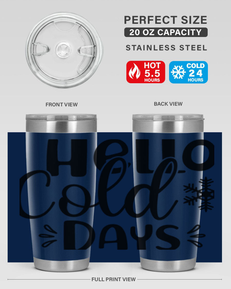 Hello Cold Days155# 20oz winter tumbler made of stainless steel with a drink-thru lid, perfect for hot and cold beverages.