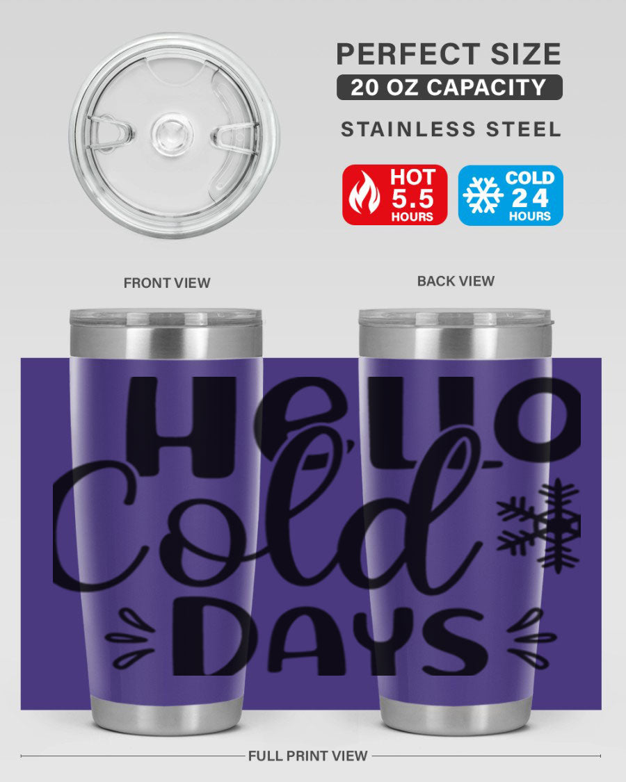 Hello Cold Days155# 20oz winter tumbler made of stainless steel with a drink-thru lid, perfect for hot and cold beverages.