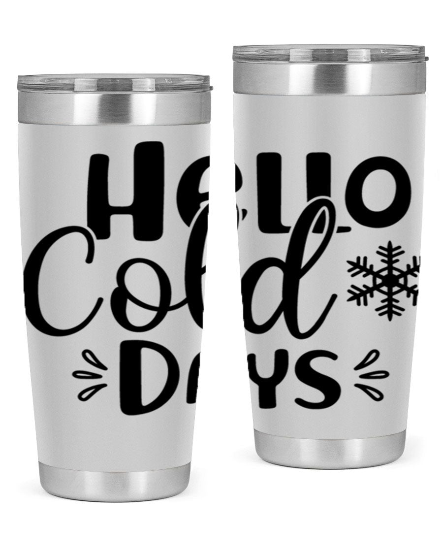 Hello Cold Days155# 20oz winter tumbler made of stainless steel with a drink-thru lid, perfect for hot and cold beverages.