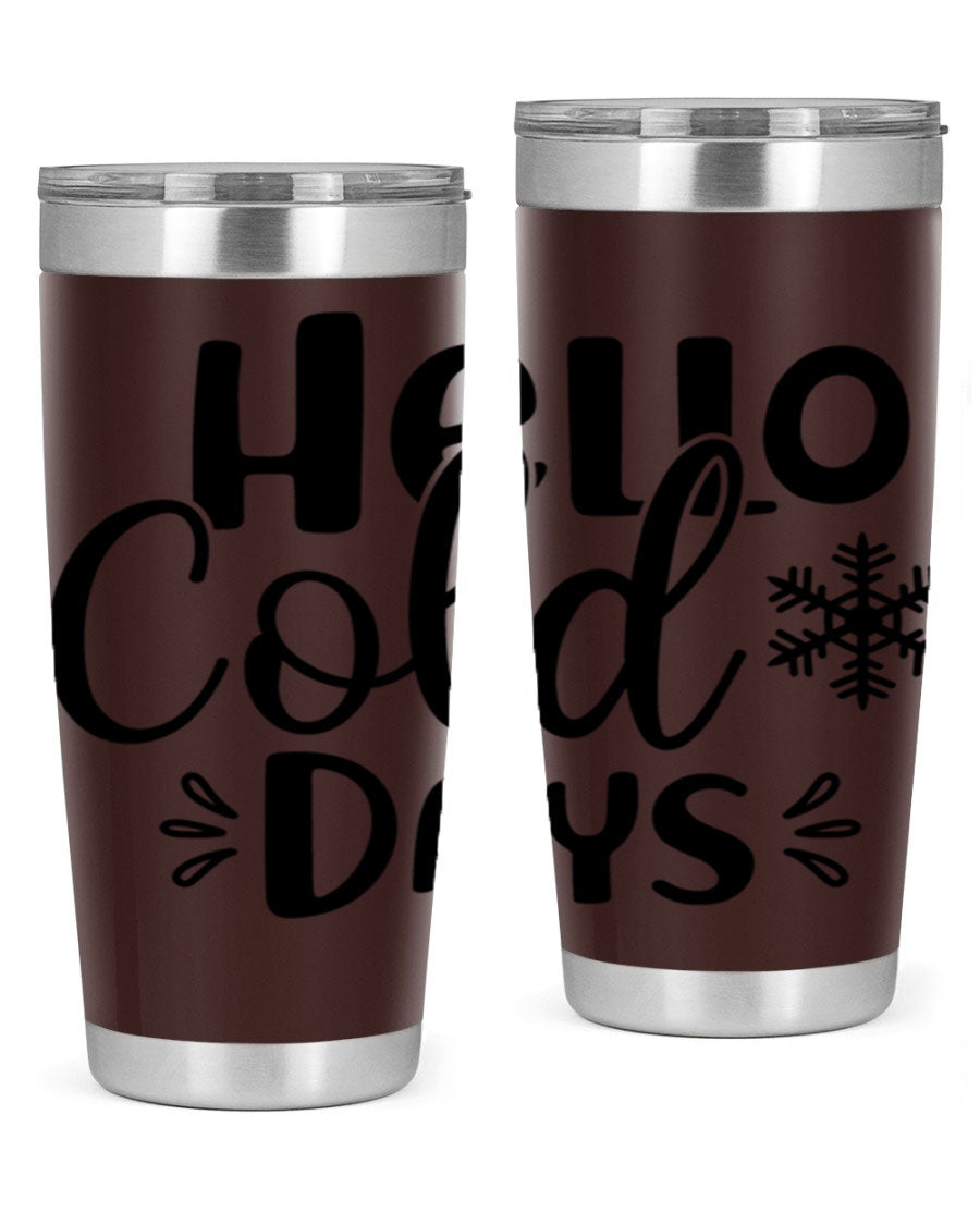 Hello Cold Days155# 20oz winter tumbler made of stainless steel with a drink-thru lid, perfect for hot and cold beverages.