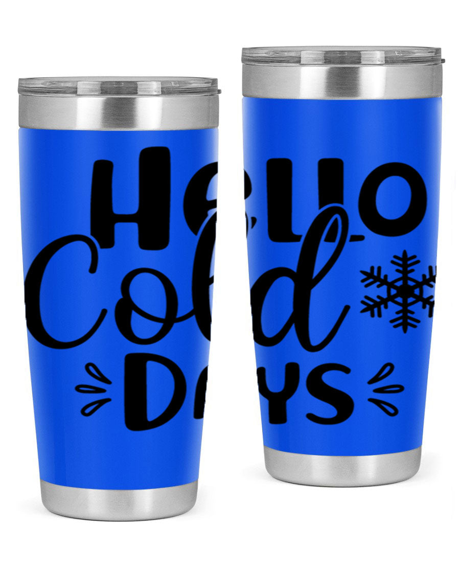 Hello Cold Days155# 20oz winter tumbler made of stainless steel with a drink-thru lid, perfect for hot and cold beverages.