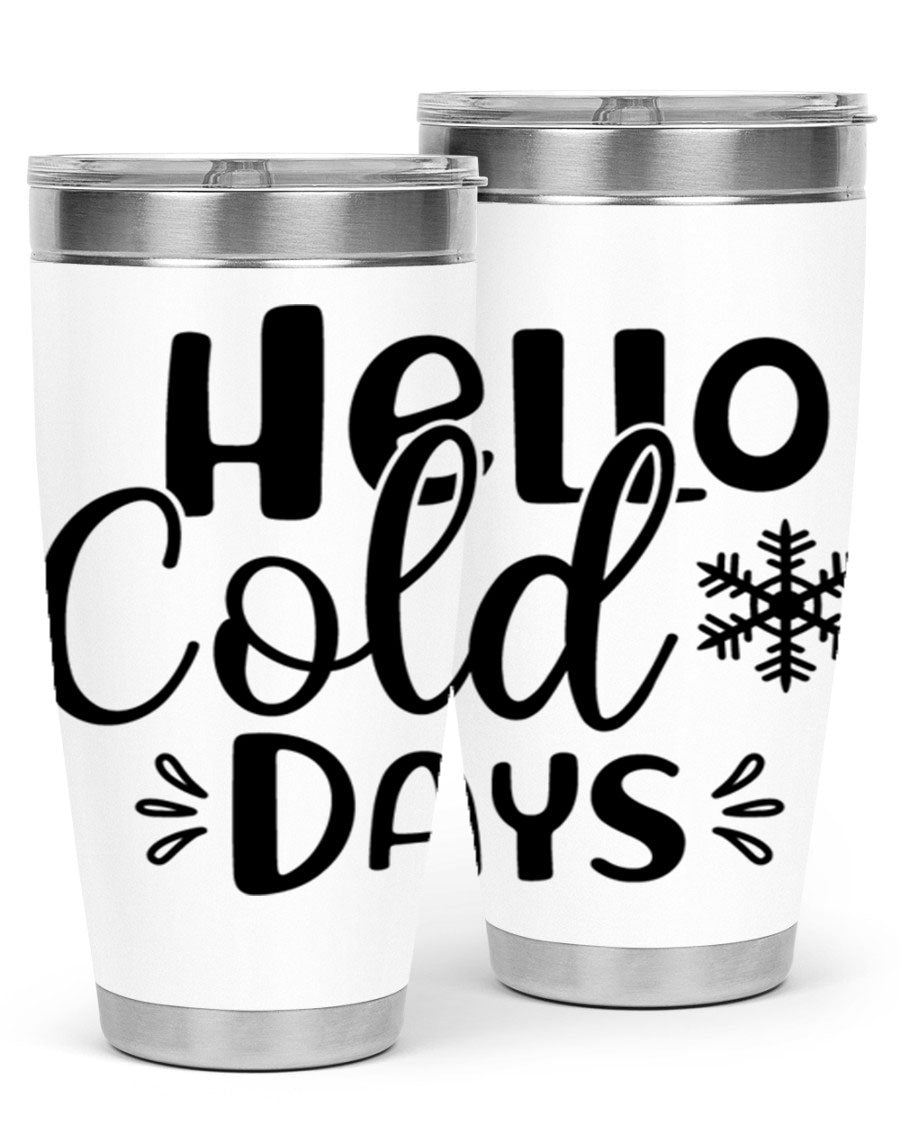 Hello Cold Days155# 20oz winter tumbler made of stainless steel with a drink-thru lid, perfect for hot and cold beverages.