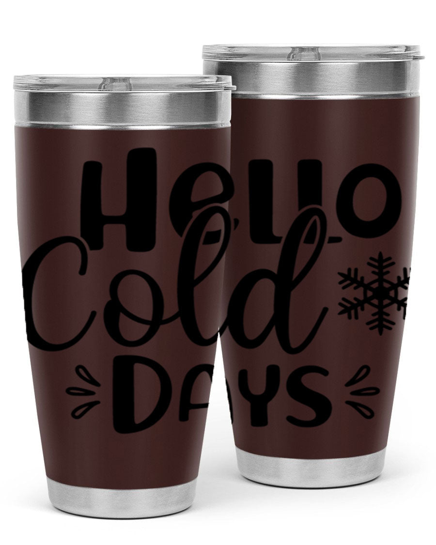 Hello Cold Days155# 20oz winter tumbler made of stainless steel with a drink-thru lid, perfect for hot and cold beverages.
