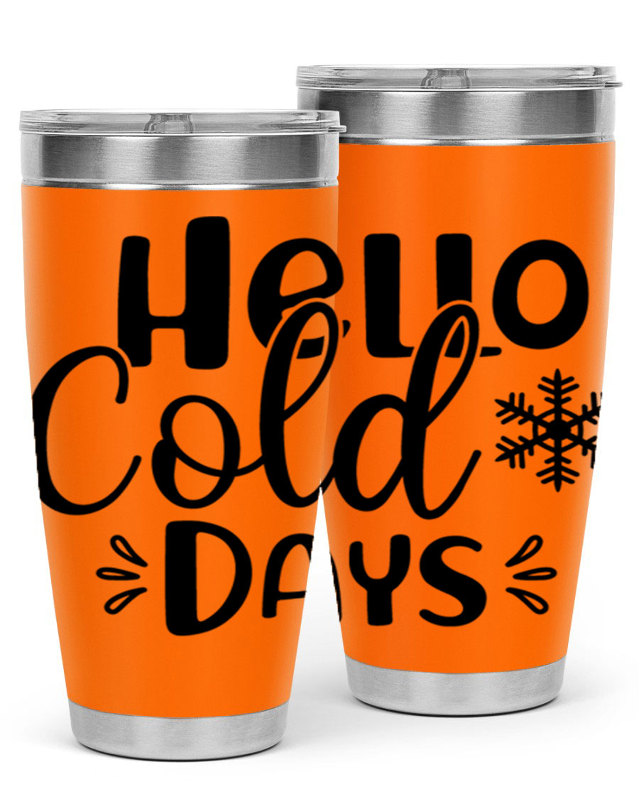 Hello Cold Days155# 20oz winter tumbler made of stainless steel with a drink-thru lid, perfect for hot and cold beverages.