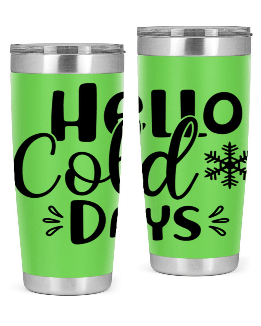 Hello Cold Days155# 20oz winter tumbler made of stainless steel with a drink-thru lid, perfect for hot and cold beverages.